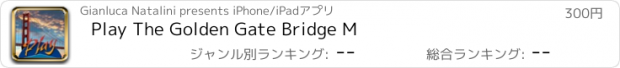 おすすめアプリ Play The Golden Gate Bridge M