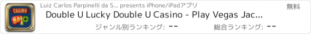 おすすめアプリ Double U Lucky Double U Casino - Play Vegas Jackpot Slot Machines