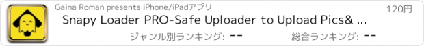 おすすめアプリ Snapy Loader PRO-Safe Uploader to Upload Pics& Video for Snachat