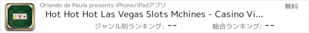 おすすめアプリ Hot Hot Hot Las Vegas Slots Mchines - Casino Vip Edition