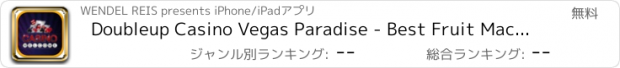 おすすめアプリ Doubleup Casino Vegas Paradise - Best Fruit Machines