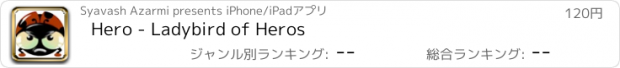 おすすめアプリ Hero - Ladybird of Heros