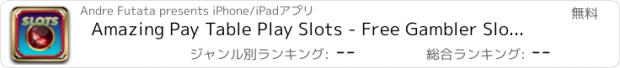 おすすめアプリ Amazing Pay Table Play Slots - Free Gambler Slot Machine