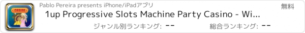 おすすめアプリ 1up Progressive Slots Machine Party Casino - Win Jackpots