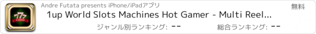 おすすめアプリ 1up World Slots Machines Hot Gamer - Multi Reel Sots Machines