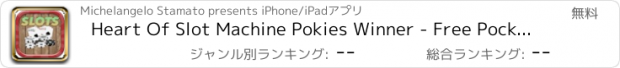 おすすめアプリ Heart Of Slot Machine Pokies Winner - Free Pocket Slots