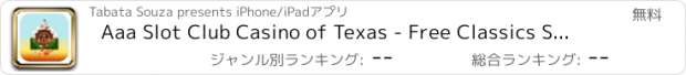 おすすめアプリ Aaa Slot Club Casino of Texas - Free Classics Slots