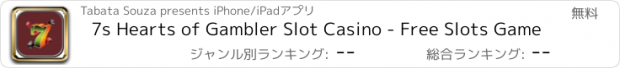 おすすめアプリ 7s Hearts of Gambler Slot Casino - Free Slots Game