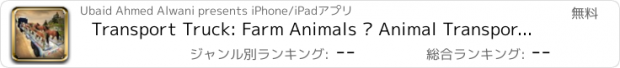 おすすめアプリ Transport Truck: Farm Animals – Animal Transporter Hill Climbing Simulator Game