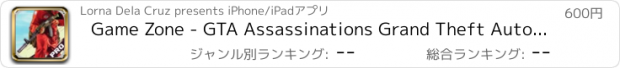 おすすめアプリ Game Zone - GTA Assassinations Grand Theft Auto Edition