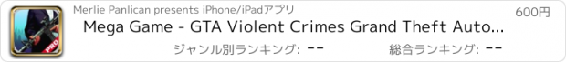 おすすめアプリ Mega Game - GTA Violent Crimes Grand Theft Auto Edition