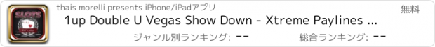 おすすめアプリ 1up Double U Vegas Show Down - Xtreme Paylines Slots