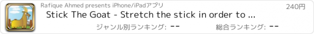 おすすめアプリ Stick The Goat - Stretch the stick in order to reach and walk your goat on the platforms.