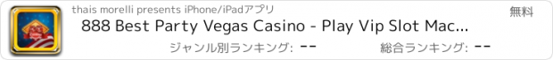 おすすめアプリ 888 Best Party Vegas Casino - Play Vip Slot Machines!