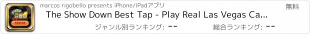 おすすめアプリ The Show Down Best Tap - Play Real Las Vegas Casino Game