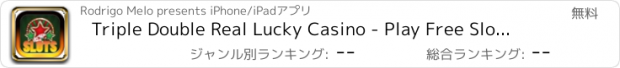 おすすめアプリ Triple Double Real Lucky Casino - Play Free Slots Casino!