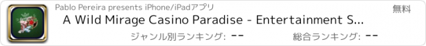 おすすめアプリ A Wild Mirage Casino Paradise - Entertainment Slots