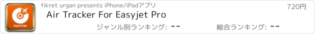 おすすめアプリ Air Tracker For Easyjet Pro