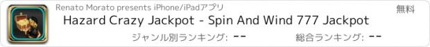 おすすめアプリ Hazard Crazy Jackpot - Spin And Wind 777 Jackpot