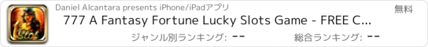 おすすめアプリ 777 A Fantasy Fortune Lucky Slots Game - FREE Casino Big & Win