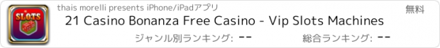 おすすめアプリ 21 Casino Bonanza Free Casino - Vip Slots Machines