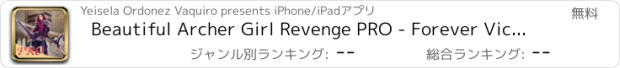 おすすめアプリ Beautiful Archer Girl Revenge PRO - Forever Victoria Grande Edition