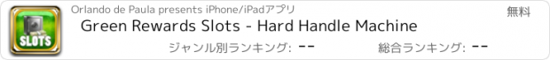 おすすめアプリ Green Rewards Slots - Hard Handle Machine