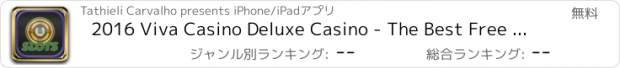 おすすめアプリ 2016 Viva Casino Deluxe Casino - The Best Free Casino