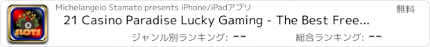 おすすめアプリ 21 Casino Paradise Lucky Gaming - The Best Free Casino