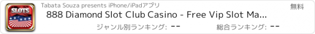 おすすめアプリ 888 Diamond Slot Club Casino - Free Vip Slot Machine Game