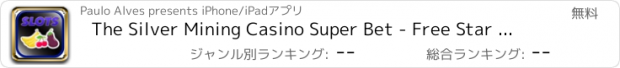 おすすめアプリ The Silver Mining Casino Super Bet - Free Star City Slots