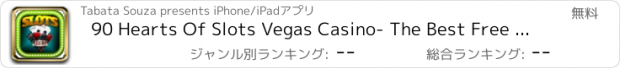 おすすめアプリ 90 Hearts Of Slots Vegas Casino- The Best Free Casino