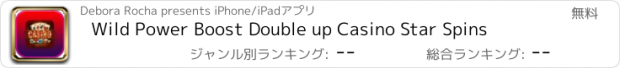 おすすめアプリ Wild Power Boost Double up Casino Star Spins