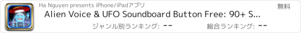 おすすめアプリ Alien Voice & UFO Soundboard Button Free: 90+ Sci-Fi Sound Effects of Robot Chatter & Space Flying