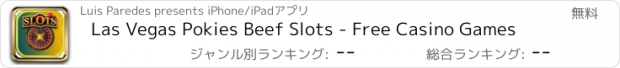 おすすめアプリ Las Vegas Pokies Beef Slots - Free Casino Games