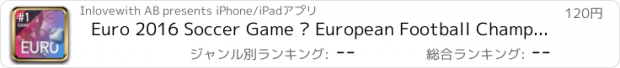 おすすめアプリ Euro 2016 Soccer Game — European Football Championship