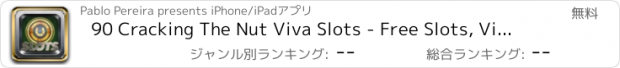 おすすめアプリ 90 Cracking The Nut Viva Slots - Free Slots, Video Poker, Blackjack, And More