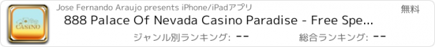 おすすめアプリ 888 Palace Of Nevada Casino Paradise - Free Special Edition