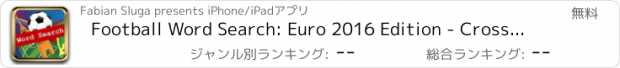 おすすめアプリ Football Word Search: Euro 2016 Edition - Crossword Trivia Game App for the Soccer Event in France