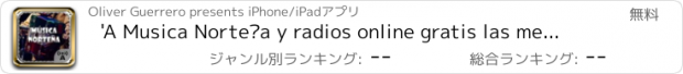 おすすめアプリ 'A Musica Norteña y radios online gratis las mejores canciones de radio