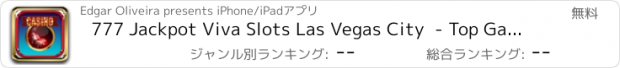 おすすめアプリ 777 Jackpot Viva Slots Las Vegas City  - Top Game of Slots