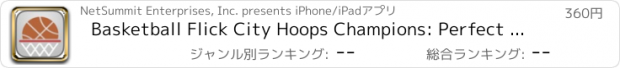 おすすめアプリ Basketball Flick City Hoops Champions: Perfect Toss Wins