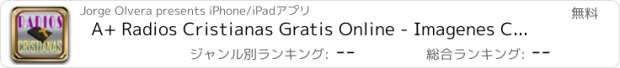 おすすめアプリ A+ Radios Cristianas Gratis Online - Imagenes Cristianas -