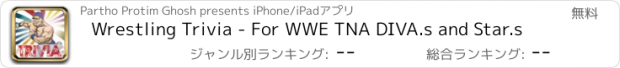 おすすめアプリ Wrestling Trivia - For WWE TNA DIVA.s and Star.s