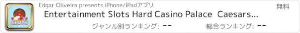 おすすめアプリ Entertainment Slots Hard Casino Palace  Caesars - Big Win & StarSpin !