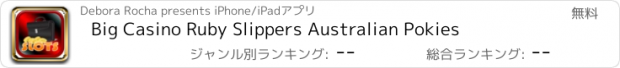 おすすめアプリ Big Casino Ruby Slippers Australian Pokies