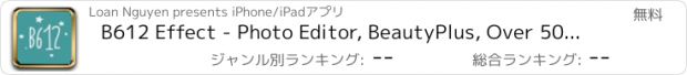 おすすめアプリ B612 Effect - Photo Editor, BeautyPlus, Over 500 Stickers