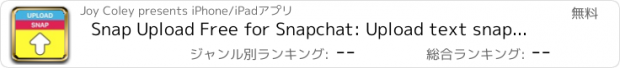 おすすめアプリ Snap Upload Free for Snapchat: Upload text snap save pics effects & Get likes up, Instagram followers to Twitter, video chat on Snapchat hack, Uploader Snapshot Camera Roll