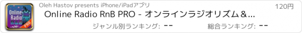 おすすめアプリ Online Radio RnB PRO - オンラインラジオリズム＆ブルース - 自由のための最高のR＆Bステーション！