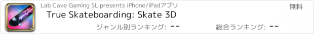 おすすめアプリ True Skateboarding: Skate 3D